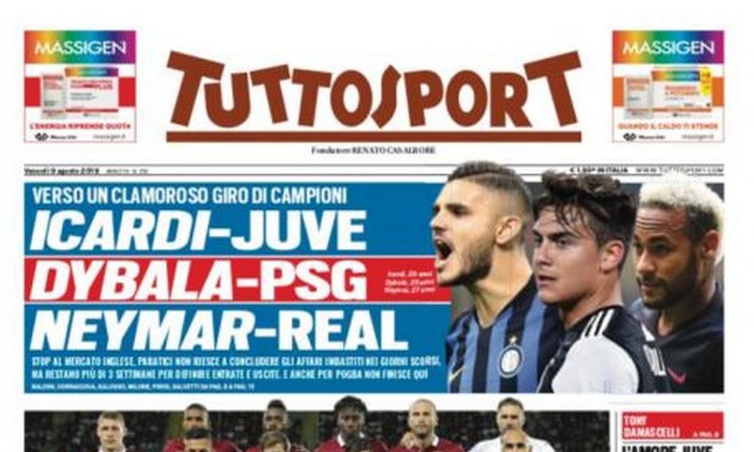 'Icardi lo voglio io!', 'Dybala-PSG, Neymar-Real': le prime dei quotidiani