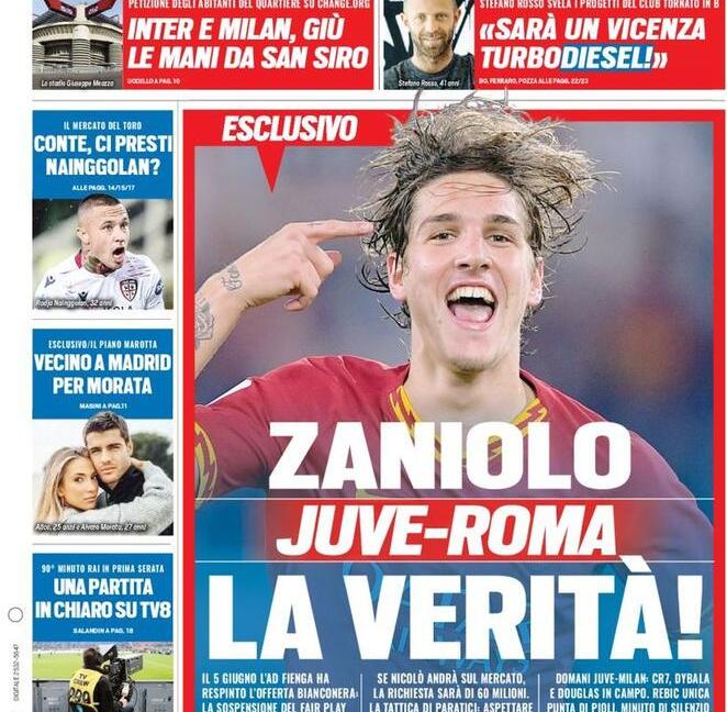 'Zaniolo, Juve-Roma la verità' e 'Il Milan scoppia': le prime dei giornali