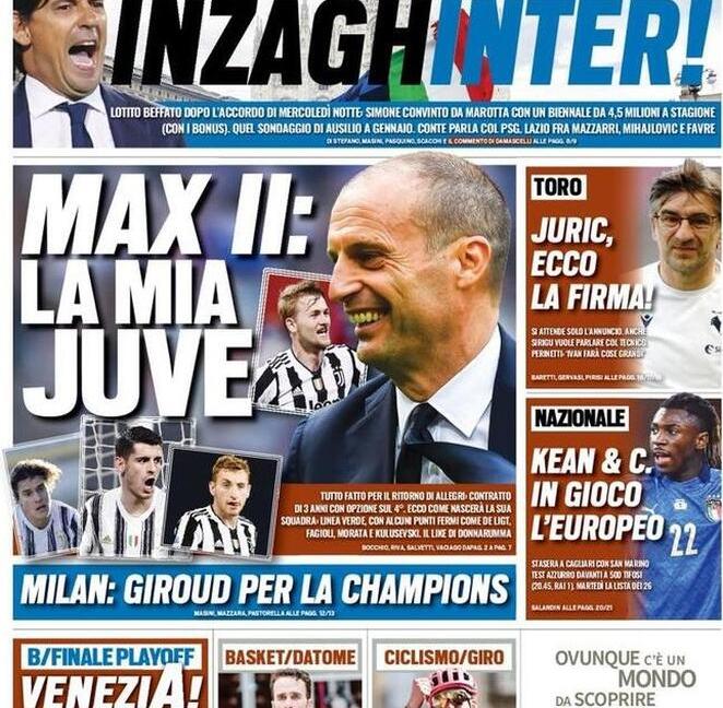 'Max II, la mia Juve', 'Allegri-Inzaghi, è derby d'Italia': le prime pagine dei giornali