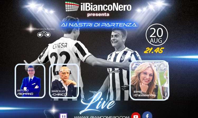 OR LIVE: D'Alessandro: 'La Juve ha il dovere morale di vincere, ora ha una guida tecnica di livello'. Chirico: 'Nessun dubbio su Ronaldo'