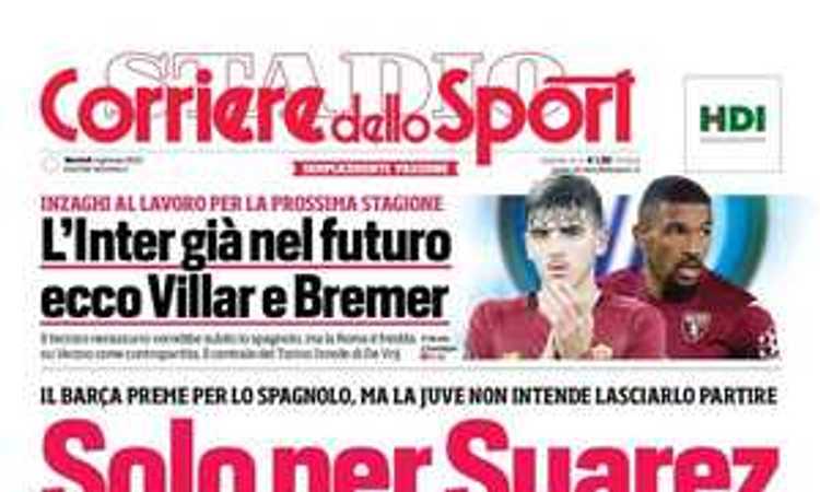 'Morata, solo per Suarez', 'Morata 9 giorni e adios', Pjanic scrive a de Ligt: le prime pagine dei giornali