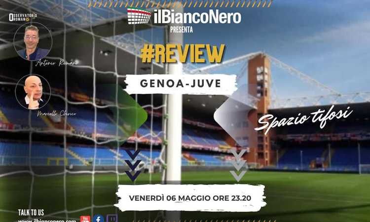 OR LIVE post Genoa-Juve: 'Difficoltà evidenti. E in Coppa Italia si fa più dura'