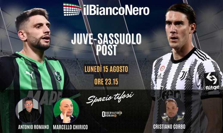 OR LIVE: il post Juve-Sassuolo con Chirico e Corbo