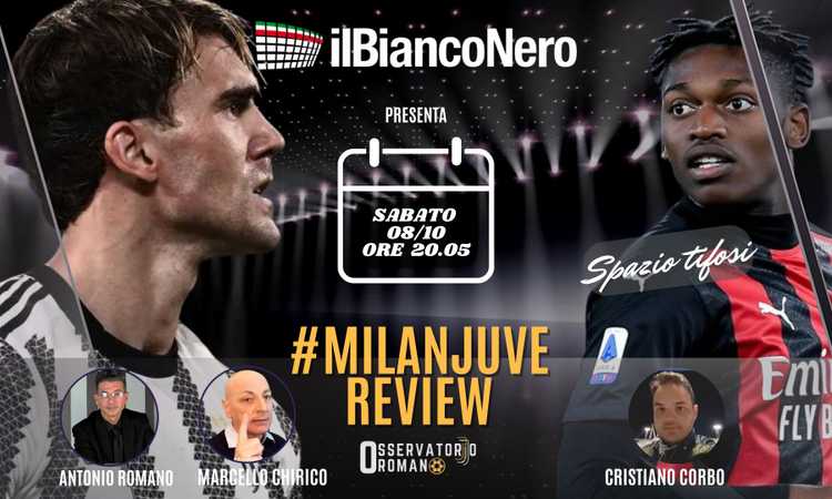 OR LIVE: il post Milan-Juve con Corbo e Chirico