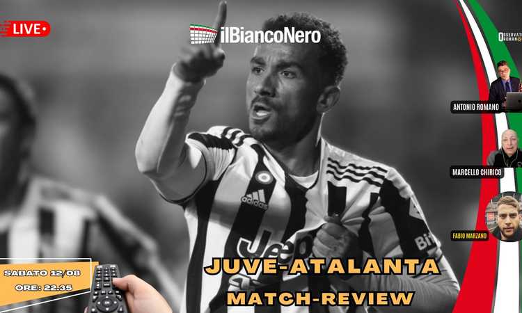 OR LIVE dopo Juve-Atalanta: commenti, voti e tutte le ultime. Con Chirico e Marzano