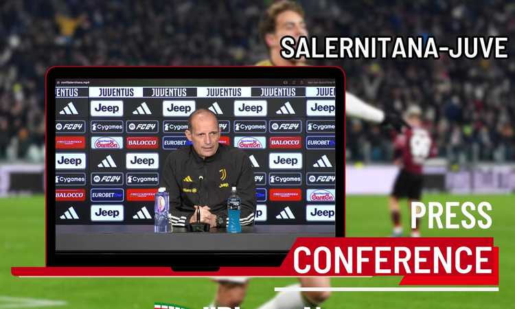 Salernitana-Juve, il VIDEO della conferenza stampa di Allegri